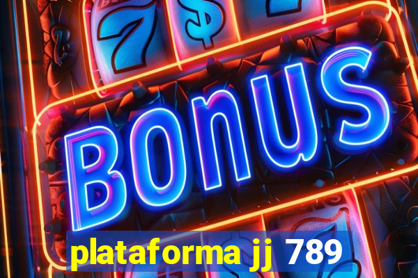 plataforma jj 789